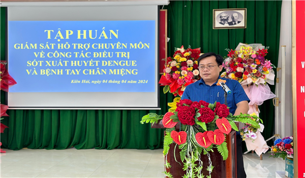 Sở Y tế tỉnh Kiên Giang tổ chức giám sát hỗ trợ chuyênmôn về công tác điều trị bệnh Sốt xuất huyết Dengue (SXHD) và Tay chân miệng(TCM) tại Trung tâm Y tế huyện Kiên Hải